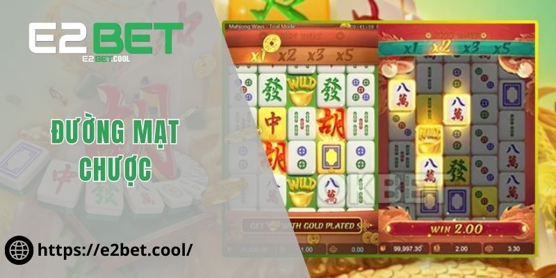 Đường Mạt Chược | Kỹ Năng Quay Hũ Đỉnh Cao Từ E2BET 1 Đường Mạt Chược