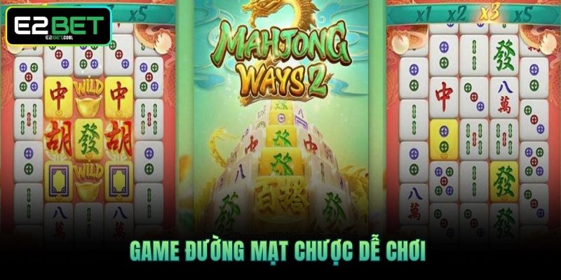 Đường Mạt Chược | Kỹ Năng Quay Hũ Đỉnh Cao Từ E2BET 2 Game Đường Mạt Chược dễ chơi