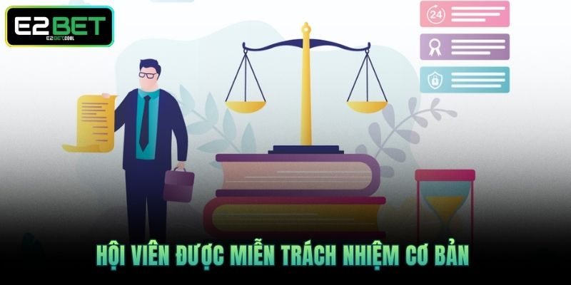 Hội viên được miễn trách nhiệm cơ bản 