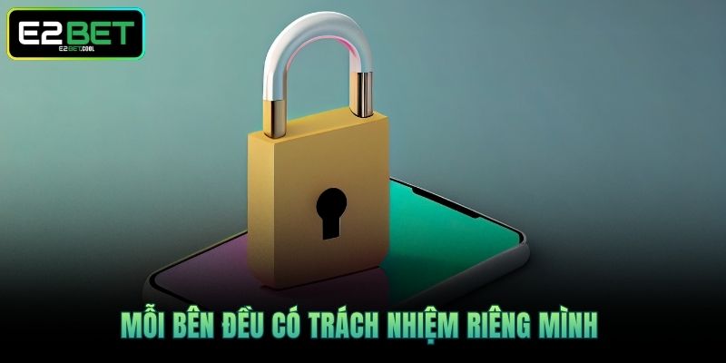 Mỗi bên đều có trách nhiệm riêng mình 